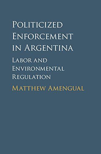 politicized enforcement argentina environmental regulation ebook Epub